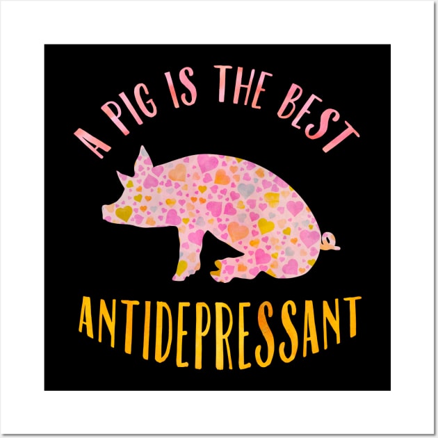 A pig is the best antidepressant. Wall Art by LebensART